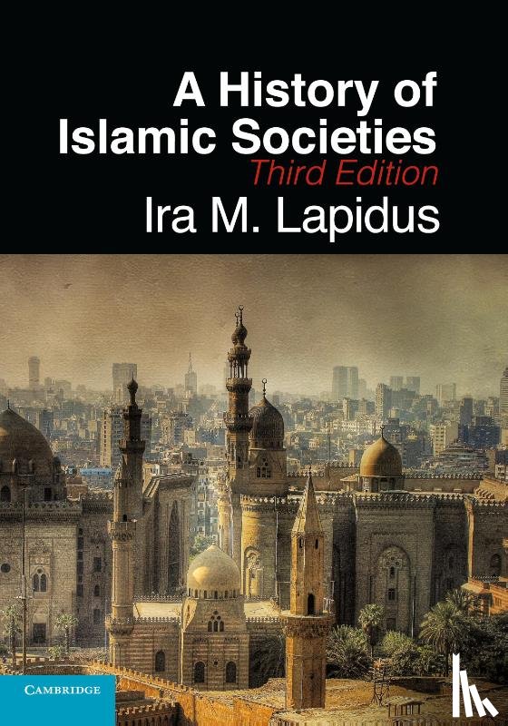 Lapidus, Ira M. (University of California - A History of Islamic Societies