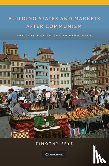 Frye, Timothy (Columbia University - Building States and Markets after Communism