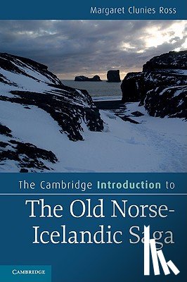 Clunies Ross, Margaret (University of Sydney) - The Cambridge Introduction to the Old Norse-Icelandic Saga
