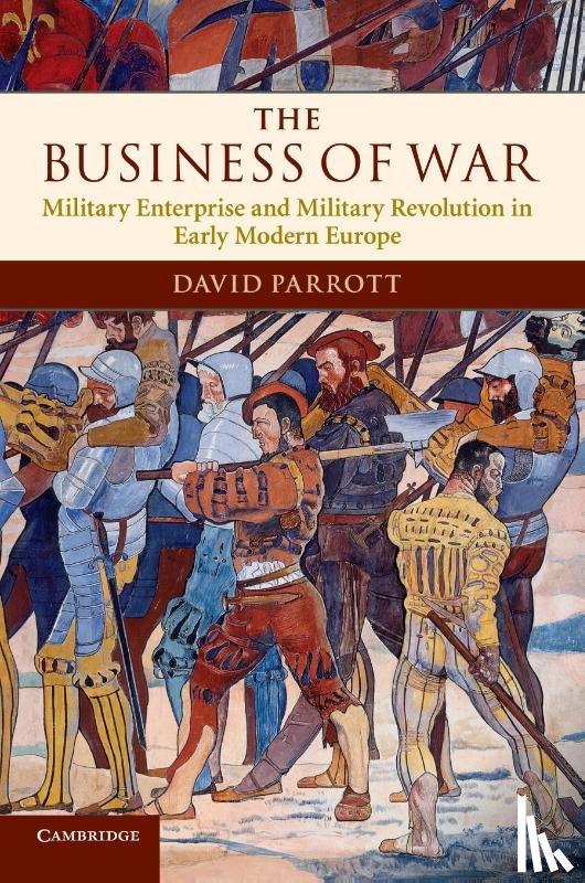 Parrott, David (University of Oxford) - The Business of War