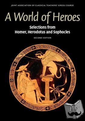 Joint Association of Classical Teachers' Greek Course - A World of Heroes
