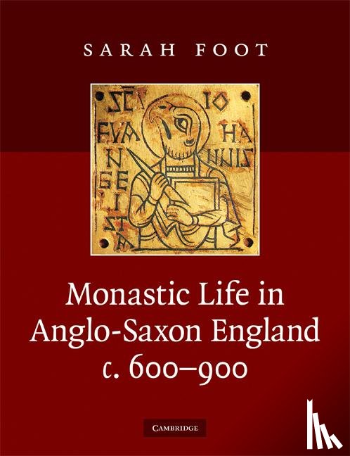 Foot, Sarah (University of Sheffield) - Monastic Life in Anglo-Saxon England, c.600–900