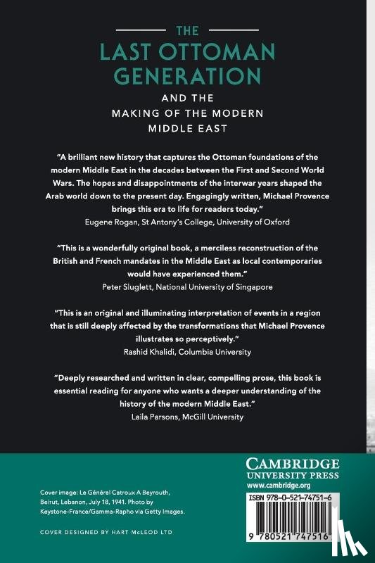 Provence, Michael (University of California - The Last Ottoman Generation and the Making of the Modern Middle East