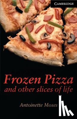 Moses, Antoinette - Frozen Pizza and Other Slices of Life Level 6