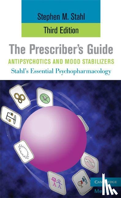 Stahl, Stephen M. (University of California - The Prescriber's Guide, Antipsychotics and Mood Stabilizers