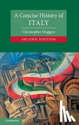 Duggan, Christopher (University of Reading) - A Concise History of Italy