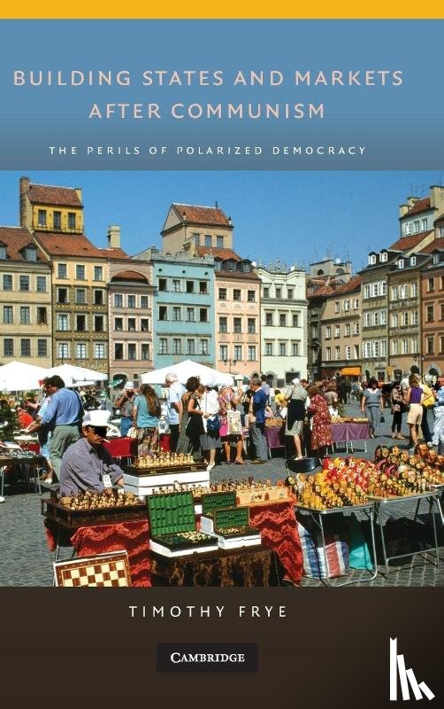 Frye, Timothy (Columbia University - Building States and Markets after Communism