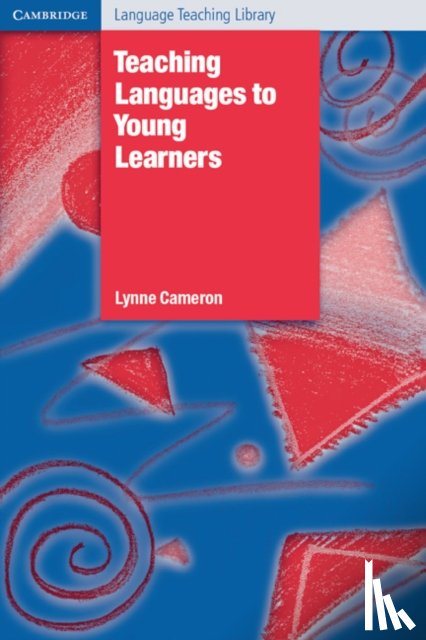 Cameron, Lynne - Teaching Languages to Young Learners