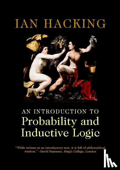 Hacking, Ian (University of Toronto) - An Introduction to Probability and Inductive Logic