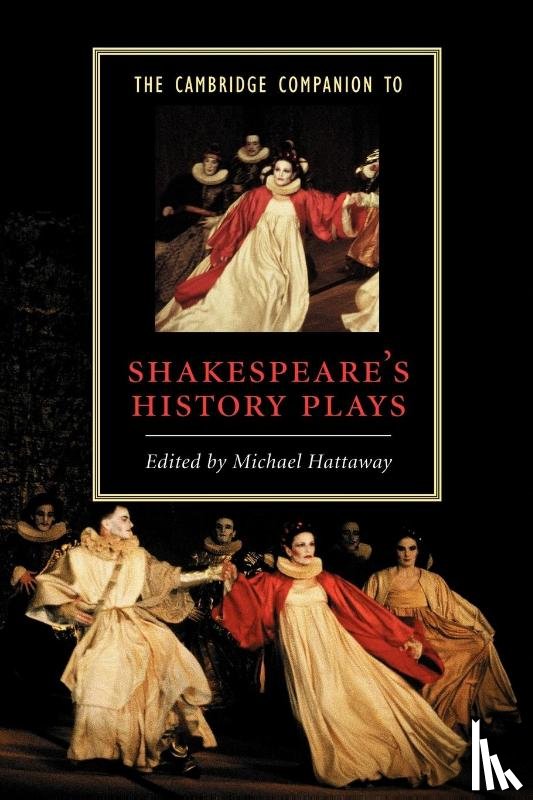  - The Cambridge Companion to Shakespeare's History Plays