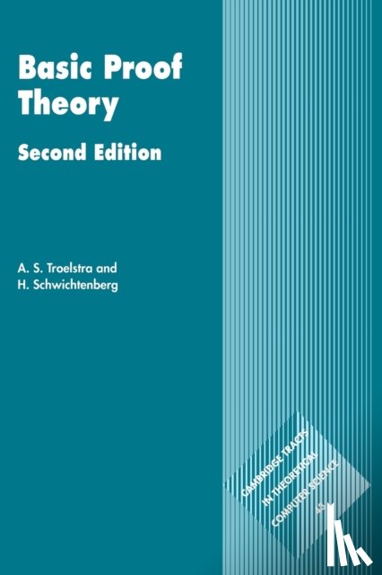 Troelstra, A. S. (Universiteit van Amsterdam), Schwichtenberg, H. (Universitat Munchen) - Basic Proof Theory