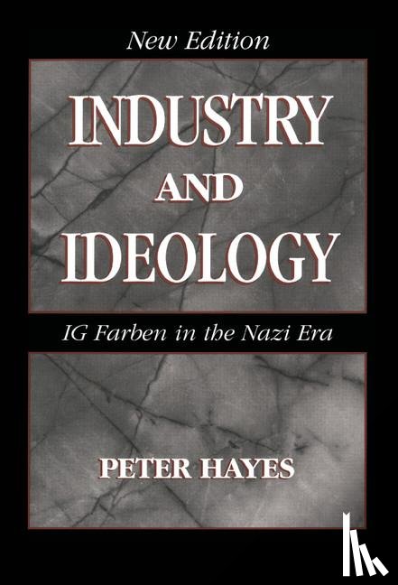 Hayes, Peter (Northwestern University, Illinois) - Industry and Ideology