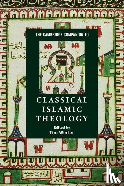 - The Cambridge Companion to Classical Islamic Theology