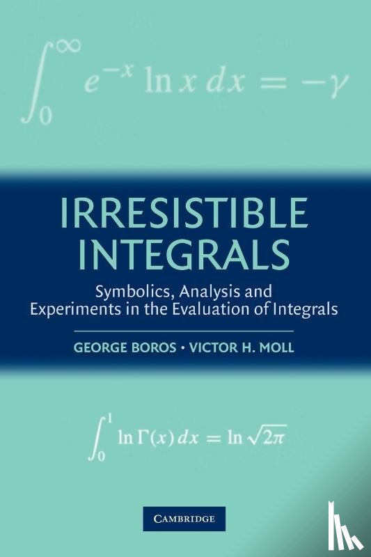 Boros, George (Xavier University of Louisiana), Moll, Victor (Tulane University - Irresistible Integrals