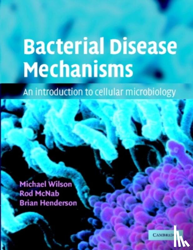 Wilson, Michael (University College London), McNab, Rod (University College London), Henderson, Brian (University College London) - Bacterial Disease Mechanisms