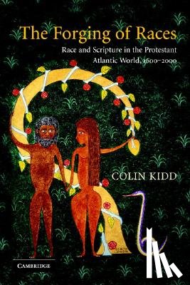 Kidd, Colin (University of Glasgow) - The Forging of Races