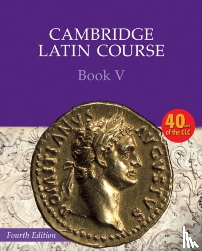 Cambridge School Classics Project - Cambridge Latin Course Book 5 Student's Book 4th Edition