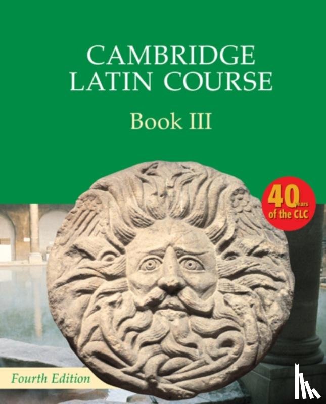 Cambridge School Classics Project - Cambridge Latin Course Book 3 Student's Book 4th Edition