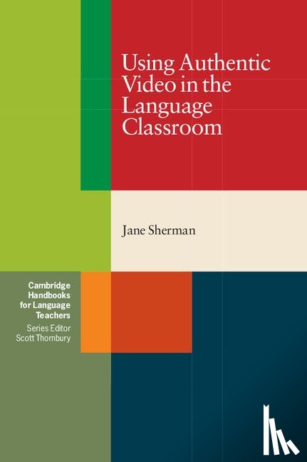 Sherman, Jane - Using Authentic Video in the Language Classroom