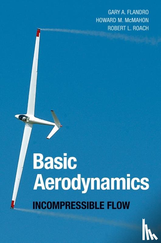 Flandro, Gary A., McMahon, Howard M., Roach, Robert L. - Basic Aerodynamics