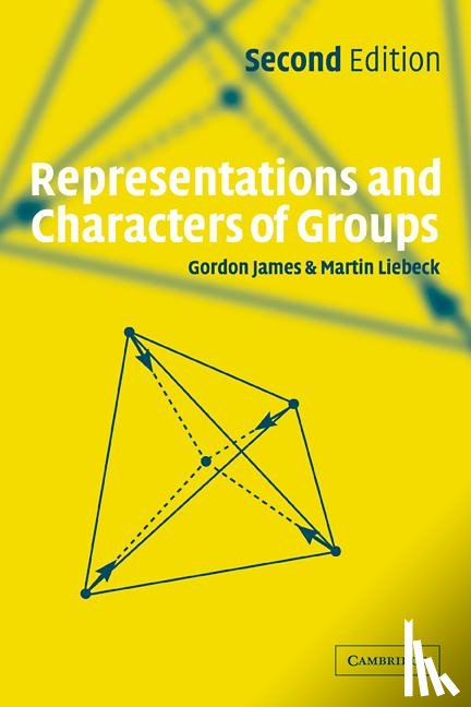 James, Gordon (Imperial College of Science, Liebeck, Martin (Imperial College of Science - Representations and Characters of Groups