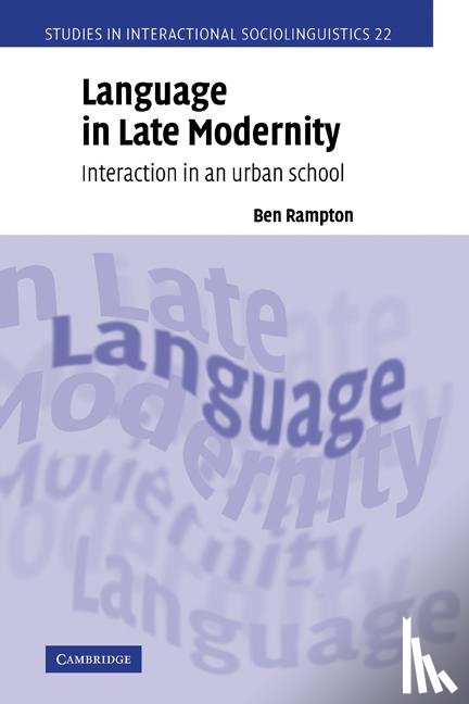 Rampton, Ben (King's College London) - Language in Late Modernity