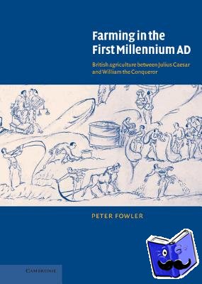 Fowler, Peter - Farming in the First Millennium AD