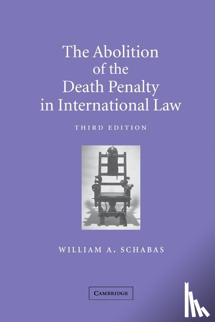 Schabas, William A. (National University of Ireland - The Abolition of the Death Penalty in International Law