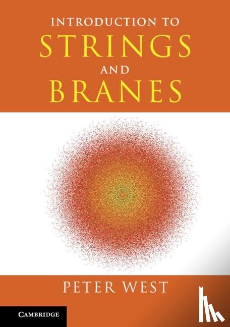 West, Peter (King's College London) - Introduction to Strings and Branes