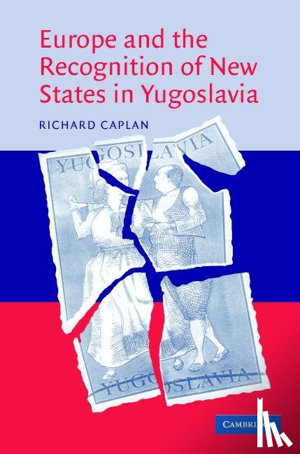 Caplan, Richard (University of Oxford) - Europe and the Recognition of New States in Yugoslavia