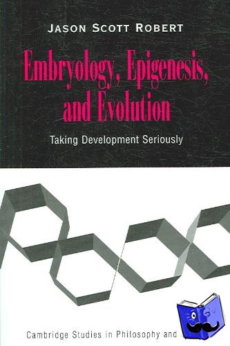 Robert, Jason Scott (Dalhousie University, Nova Scotia) - Embryology, Epigenesis and Evolution