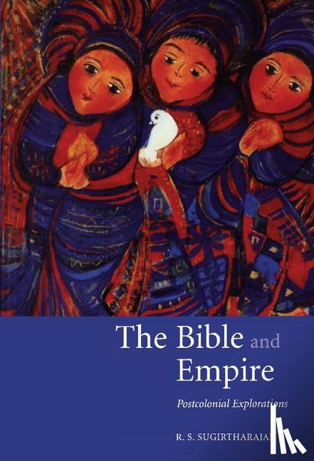 Sugirtharajah, R. S. (University of Birmingham) - The Bible and Empire