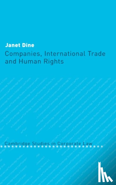 Dine, Janet (Queen Mary University of London) - Companies, International Trade and Human Rights
