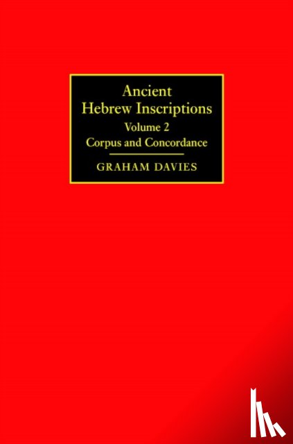 Davies, Graham (University of Cambridge) - Ancient Hebrew Inscriptions: Volume 2