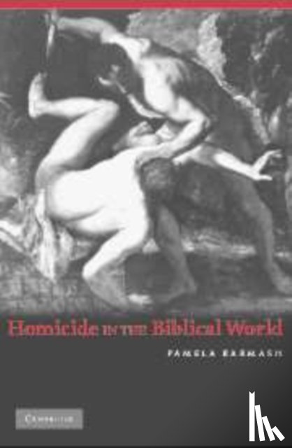 Barmash, Pamela (Washington University - Homicide in the Biblical World