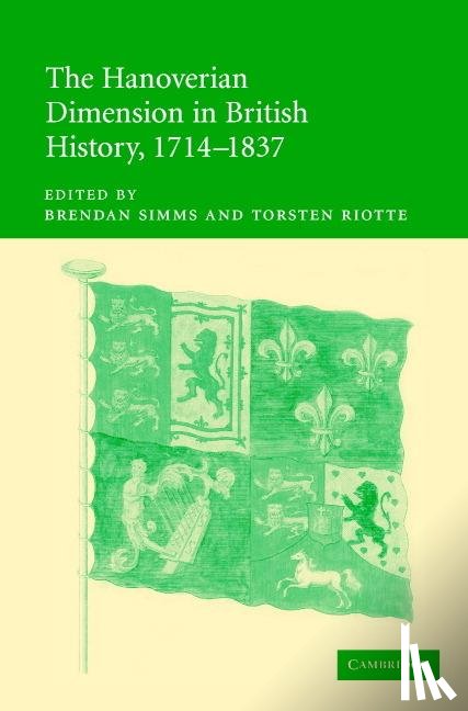  - The Hanoverian Dimension in British History, 1714–1837