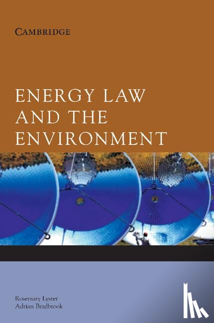 Lyster, Rosemary (University of Sydney), Bradbrook, Adrian (University of Adelaide) - Energy Law and the Environment