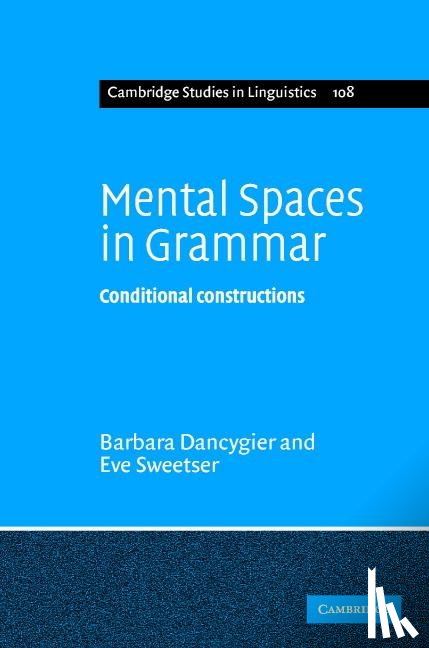 Dancygier, Barbara (University of British Columbia, Sweetser, Eve (University of California - Mental Spaces in Grammar