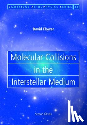 Flower, David (University of Durham) - Molecular Collisions in the Interstellar Medium