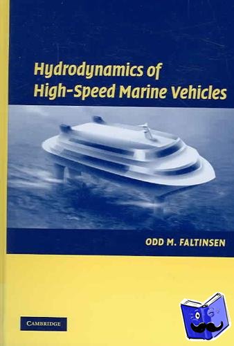 Faltinsen, Odd M. (Norwegian University of Science and Technology, Trondheim) - Hydrodynamics of High-Speed Marine Vehicles
