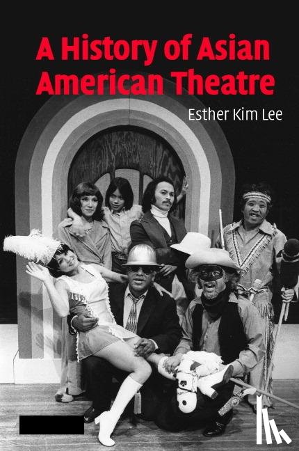 Lee, Esther Kim (University of Illinois - A History of Asian American Theatre