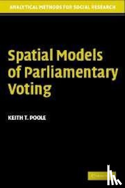 Poole, Keith T. (University of California - Spatial Models of Parliamentary Voting