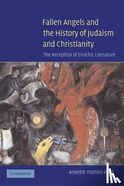 Reed, Annette Yoshiko (M. Mark and Esther K. Watkins Assistant Professor in the Humanities - Fallen Angels and the History of Judaism and Christianity