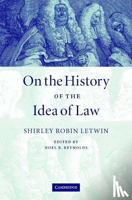 Letwin, Shirley Robin - On the History of the Idea of Law