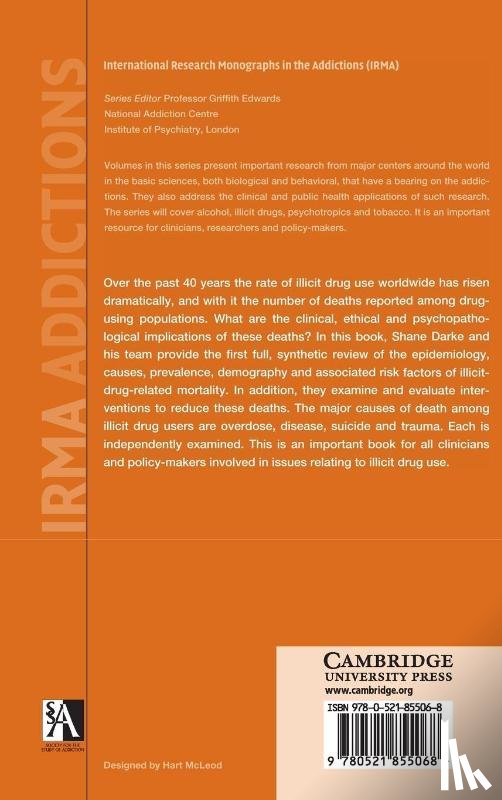 Darke, Shane (University of New South Wales, Degenhardt, Louisa (University of New South Wales, Mattick, Richard (University of New South Wales - Mortality amongst Illicit Drug Users