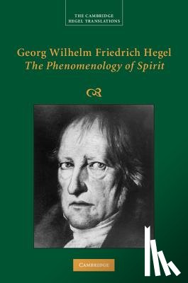 Hegel, Georg Wilhelm Fredrich - Georg Wilhelm Friedrich Hegel: The Phenomenology of Spirit