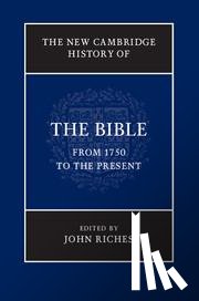  - The New Cambridge History of the Bible: Volume 4, From 1750 to the Present