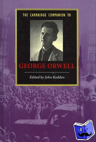  - The Cambridge Companion to George Orwell