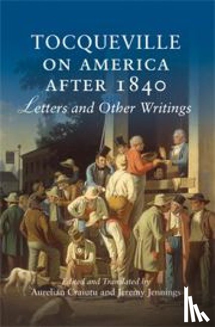  - Tocqueville on America after 1840