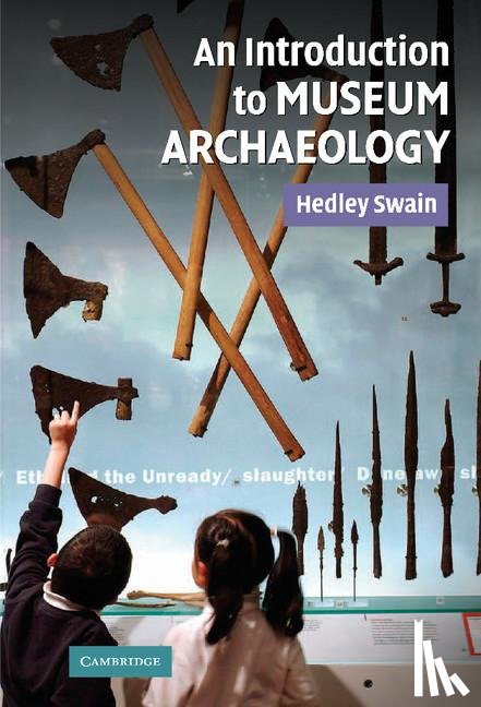 Swain, Hedley - An Introduction to Museum Archaeology